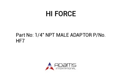 1/4" NPT MALE ADAPTOR P/No. HF7