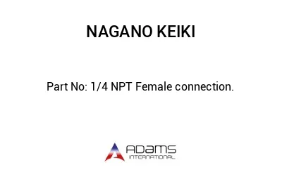 1/4 NPT Female connection.