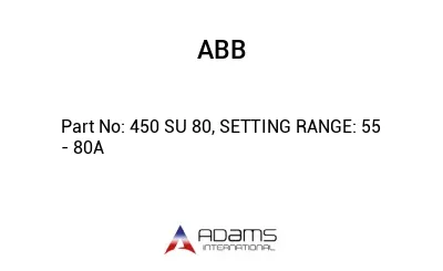 450 SU 80, SETTING RANGE: 55 - 80A