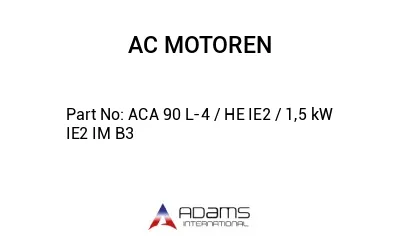 ACA 90 L-4 / HE IE2 / 1,5 kW IE2 IM B3