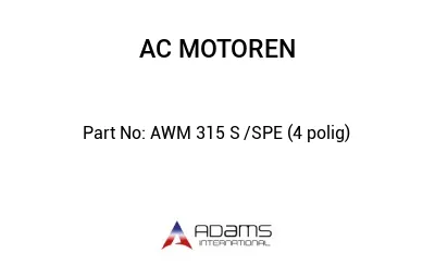 AWM 315 S /SPE (4 polig)