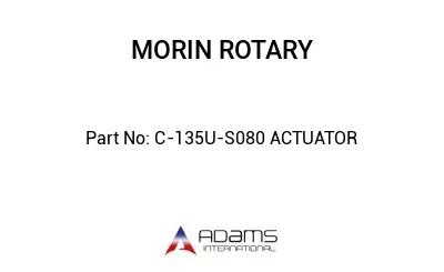 C-135U-S080 ACTUATOR