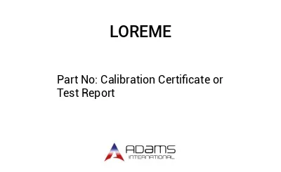 Calibration Certificate or Test Report