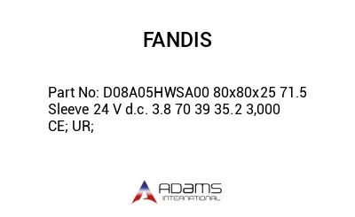 D08A05HWSA00 80x80x25 71.5 Sleeve 24 V d.c. 3.8 70 39 35.2 3,000 CE; UR;