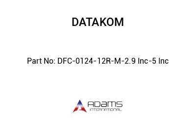 DFC-0124-12R-M-2.9 Inc-5 Inc