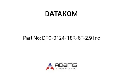 DFC-0124-18R-6T-2.9 Inc