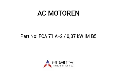 FCA 71 A-2 / 0,37 kW IM B5