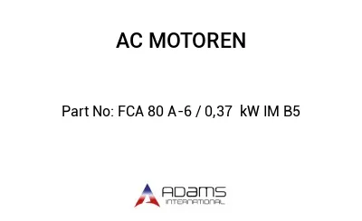 FCA 80 A-6 / 0,37  kW IM B5