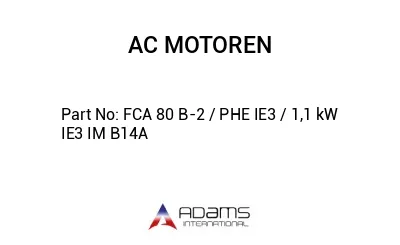 FCA 80 B-2 / PHE IE3 / 1,1 kW IE3 IM B14A