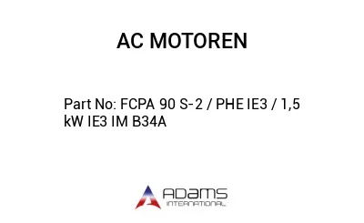 FCPA 90 S-2 / PHE IE3 / 1,5 kW IE3 IM B34A