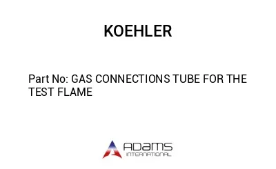 GAS CONNECTIONS TUBE FOR THE TEST FLAME