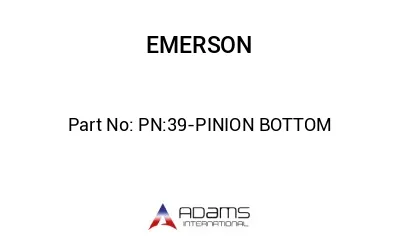 PN:39-PINION BOTTOM