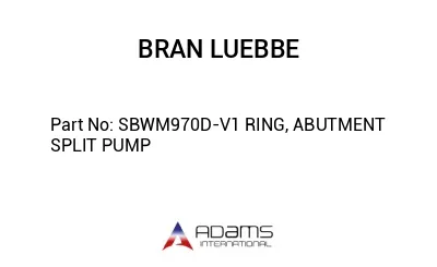 SBWM970D-V1 RING, ABUTMENT SPLIT PUMP