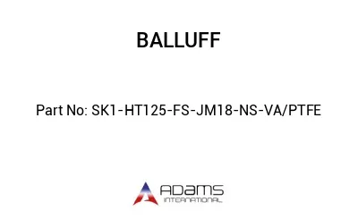 SK1-HT125-FS-JM18-NS-VA/PTFE									