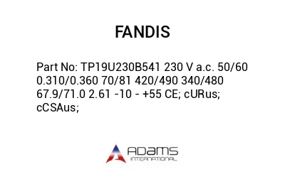 TP19U230B541 230 V a.c. 50/60 0.310/0.360 70/81 420/490 340/480 67.9/71.0 2.61 -10 - +55 CE; cURus; cCSAus;