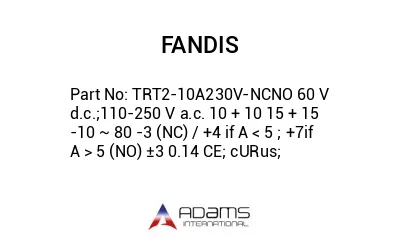 TRT2-10A230V-NCNO 60 V d.c.;110-250 V a.c. 10 + 10 15 + 15 -10 ~ 80 -3 (NC) / +4 if A < 5 ; +7if A > 5 (NO) ±3 0.14 CE; cURus;